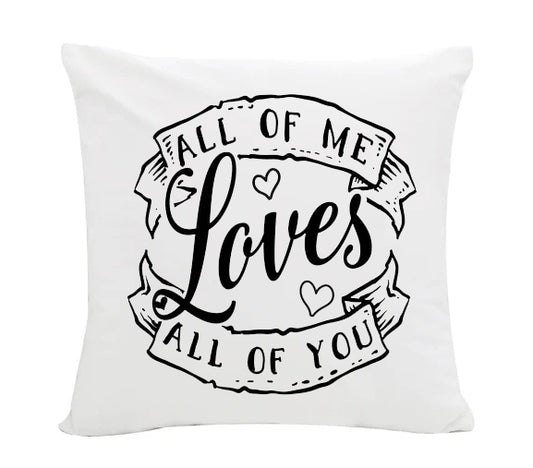 All of Me Loves all of You Soft Cushion