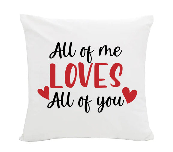 All of me loves all of you Soft Cushion