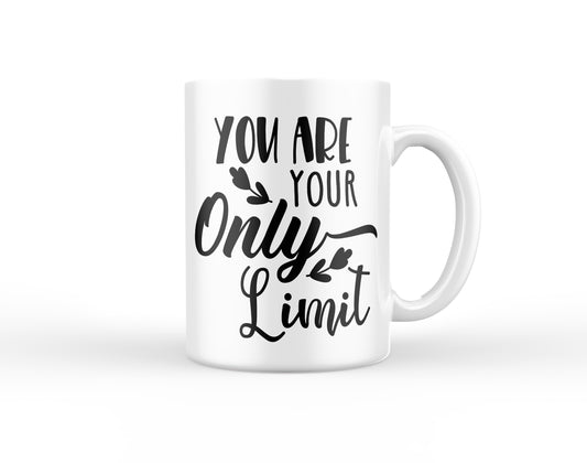 You are your only Limit Mug