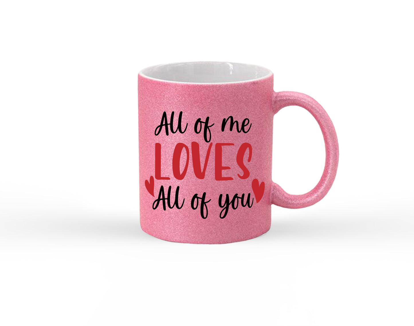 All of me Loves all of You Glitter Mug