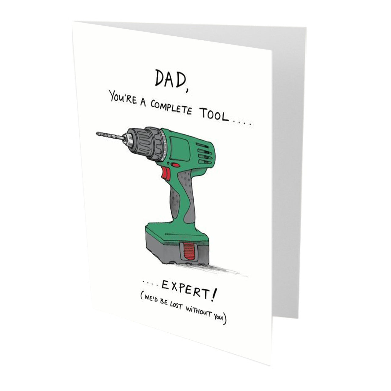 Your a Complete Tool Fathers Day Card