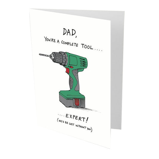 Your a Complete Tool Fathers Day Card