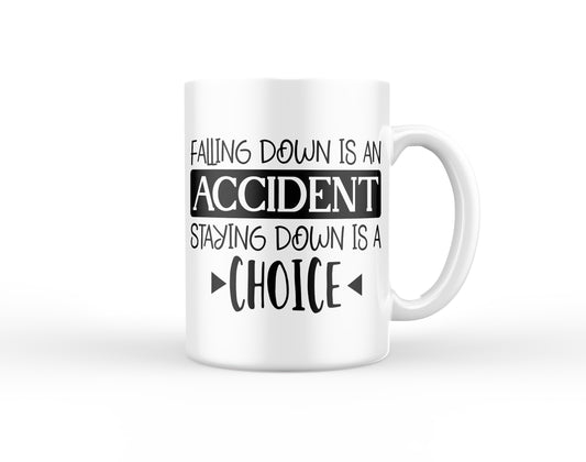 Falling Down is an Accident Mug