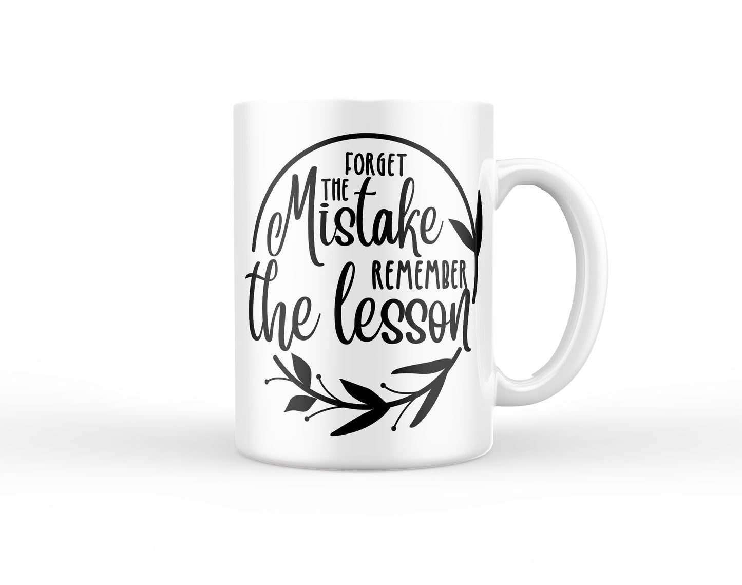 Forget the Mistake Remember the Lesson Mug