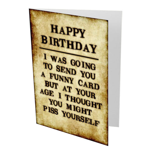 Piss Yourself Birthday Card