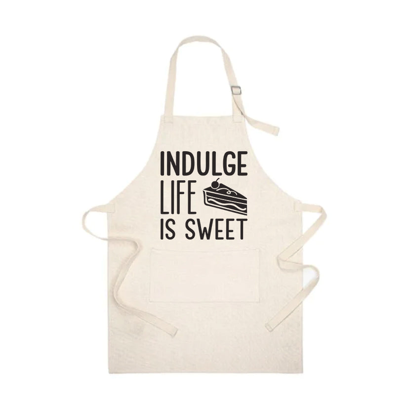 Indulge Life is Sweet Linen Apron