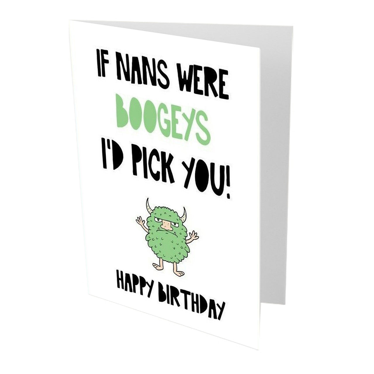 If Nans were Boogeys id Pick You Birthday Card