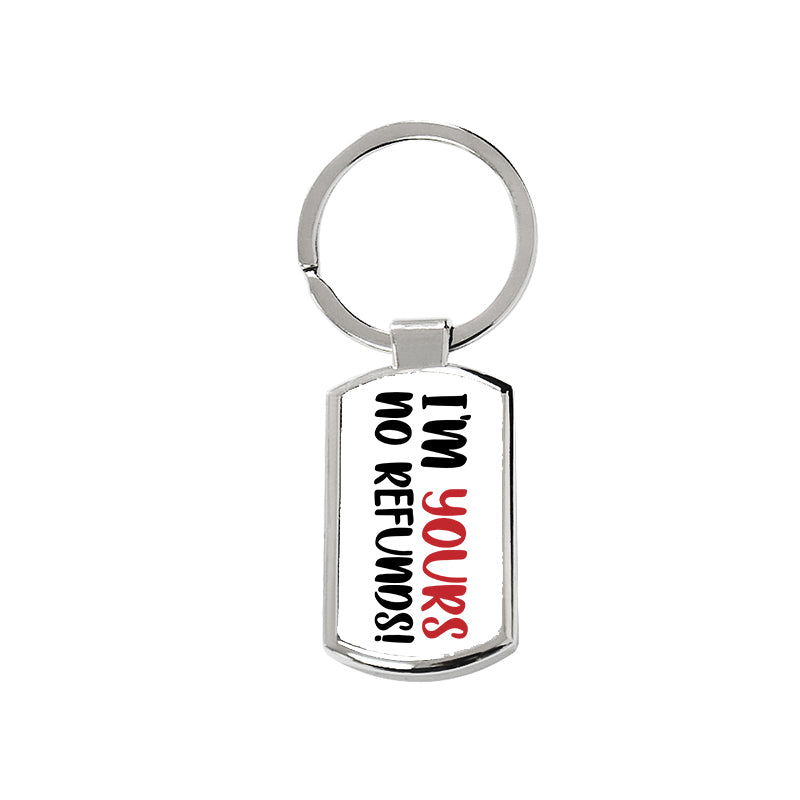 Im Yours No Refunds Oblong Metal Keyring